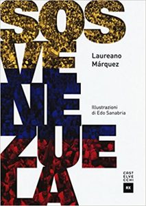 La copertina di "Sos Venezuela" il libro di Laureano Márquez nell'edizione italiana