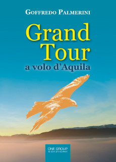 La copertina del libro di Palmerini "Gran Tour a volo d'Aquila"