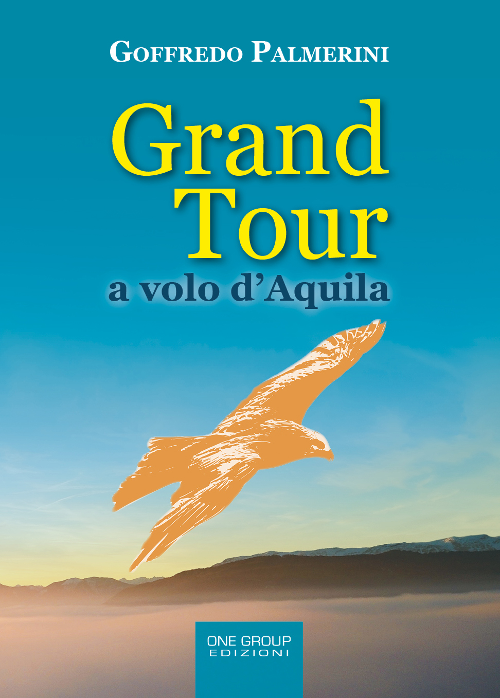 La copertina del libro di Palmerini "Gran Tour a volo d'Aquila"