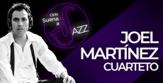 La cartelera del Joel Martinez Cuarteto, Suena a Jazz