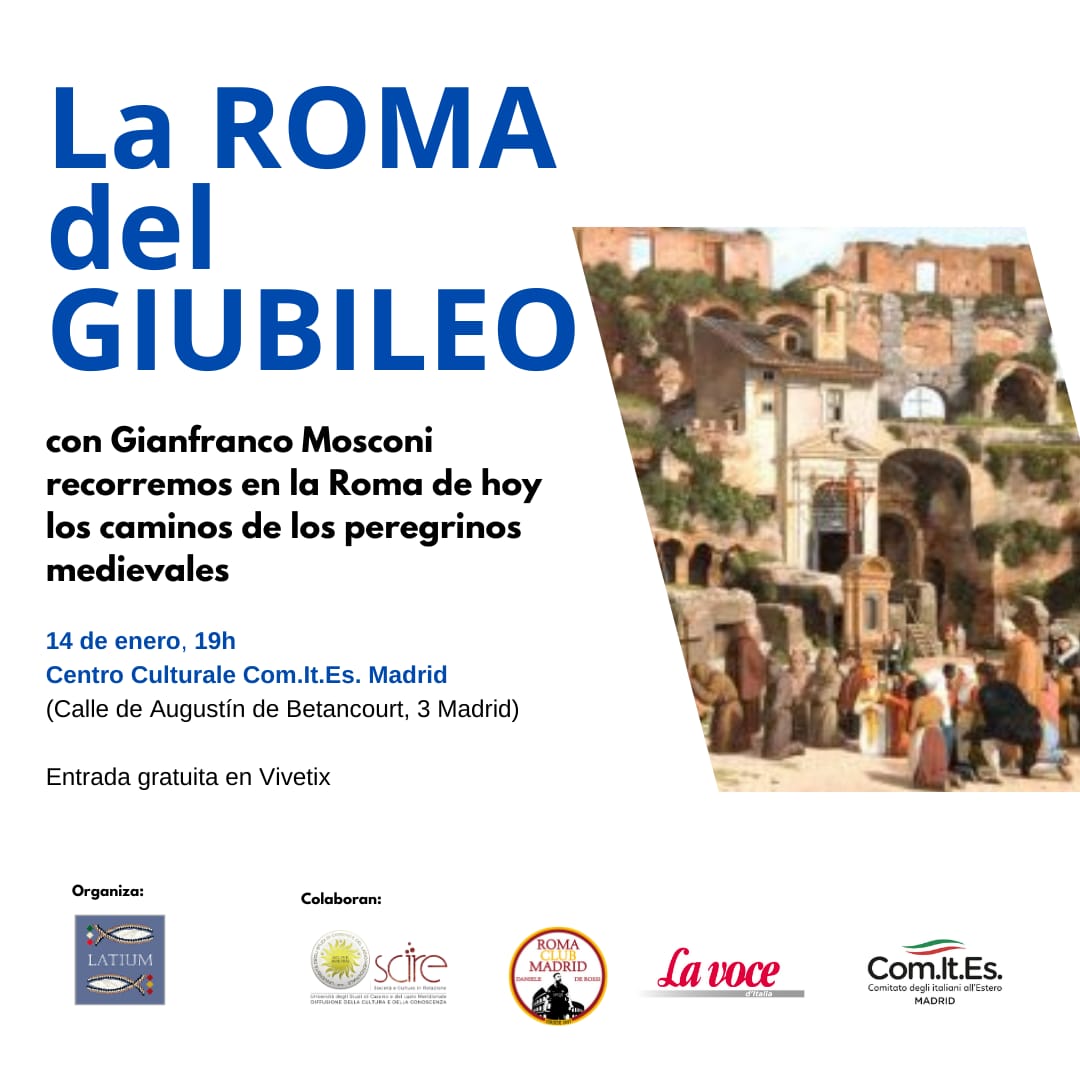 La Roma Del Giubileo Approda Al Centro Culturale Del ComItEs Madrid: Un ...